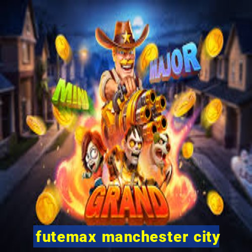 futemax manchester city